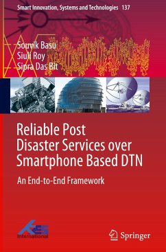 Reliable Post Disaster Services over Smartphone Based DTN - Basu, Souvik;Roy, Siuli;Das Bit, Sipra