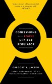 Confessions of a Rogue Nuclear Regulator (eBook, ePUB)