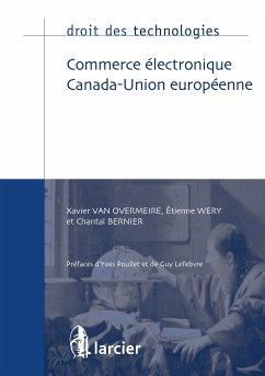 Commerce électronique Canada-Union européenne (eBook, ePUB) - Bernier, Chantal; Van Overmeire, Xavier; Wéry, Etienne