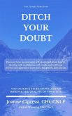 Ditch Your Doubt (eBook, ePUB) Ditch Your Doubt (eBook, ePUB)