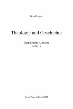 Theologie und Geschichte (eBook, PDF) - Jaspert, Bernd