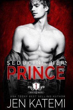 Seducing Her Prince (Rich and Royal, #1) (eBook, ePUB) - Katemi, Jen