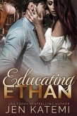 Educating Ethan (eBook, ePUB) Educating Ethan (eBook, ePUB)