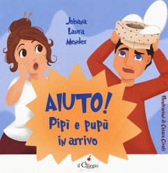 Aiuto! Pipì e pupù in arrivo - Mendez, Johana Laura