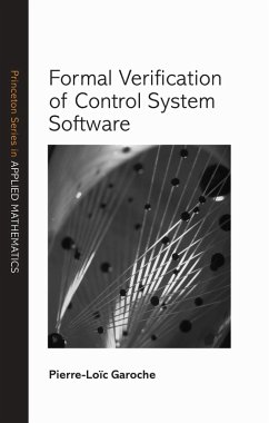 Formal Verification of Control System Software (eBook, PDF) - Garoche, Pierre-Loïc