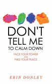 Don't Tell Me to Calm Down (eBook, ePUB)