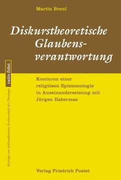 Diskurstheoretische Glaubensverantwortung (eBook, PDF) - Breul, Martin