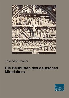 Die Bauhütten des deutschen Mittelalters - Janner, Ferdinand