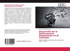 Desarrollo de la Delincuencia Organizada en El Salvador - Arévalo Linares, Juan Carlos