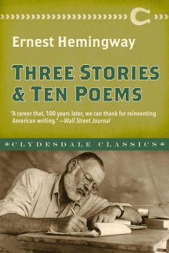Three Stories and Ten Poems - Hemingway, Ernest