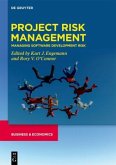 Project Risk Management / Developments in Managing and Exploiting Risk Volume II