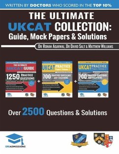 The Ultimate UKCAT Collection: 3 Books In One, 2,650 Practice Questions, Fully Worked Solutions, Includes 6 Mock Papers, 2019 Edition, UniAdmissions - Agarwal, Dr Rohan; Salt, Dr David; Williams, Matthew