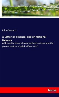 A Letter on Finance, and on National Defence - Charnock, John