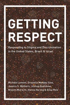Getting Respect - Lamont, Michèle; Moraes Silva, Graziella; Welburn, Jessica; Guetzkow, Joshua; Mizrachi, Nissim; Herzog, Hanna; Reis, Elisa