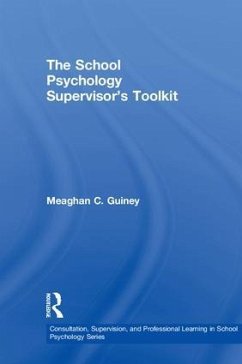 The School Psychology Supervisor's Toolkit - Guiney, Meaghan C