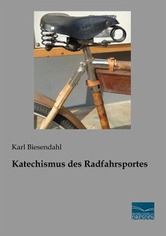 Katechismus des Radfahrsports - Biesendahl, Karl