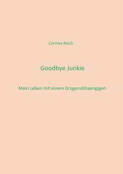 Goodbye Junkie - Reich, Corinna