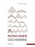 Münchner Dachwerke, 2 Bde.