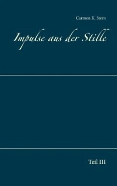 Impulse aus der Stille - Stern, Carmen K.