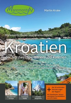 Maremonto Reise- und Wanderführer: Kroatien - der Nordwesten: Istrien und Kvarner - Krake, Martin