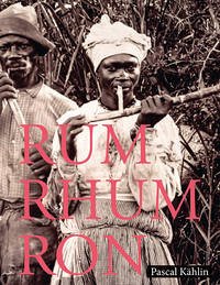 Rum – Rhum – Ron - Kählin, Pascal; Bühler, Sina