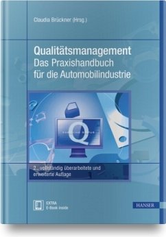 Qualitätsmanagement - Das Praxishandbuch für die Automobilindustrie, m. 1 Buch, m. 1 E-Book - Brückner, Claudia