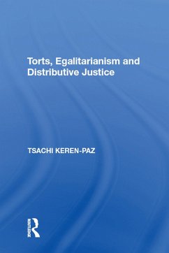 Torts, Egalitarianism and Distributive Justice (eBook, PDF) - Keren-Paz, Tsachi