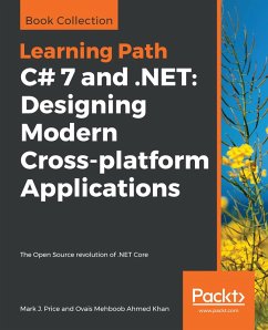 C# 7 and .NET: Designing Modern Cross-platform Applications (eBook, ePUB) - Mark J. Price, Price