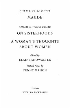 Maude by Christina Rossetti, On Sisterhoods and A Woman's Thoughts About Women By Dinah Mulock Craik (eBook, PDF) Cover Maude by Christina Rossetti, On Sisterhoods and A Woman's Thoughts About Women By Dinah Mulock Craik (eBook, PDF)