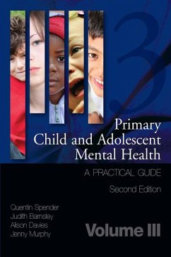 Primary Child and Adolescent Mental Health (eBook, ePUB) - Spender, Quentin; Barnsley, Judith; Davies, Alison; Murphy, Jenny