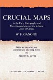 Crucial Maps in the Early Cartography and Place-Nomenclature of the Atlantic Coast of Canada (eBook, PDF)
