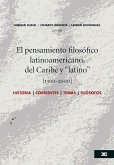 El pensamiento filosófico latinoamericano, del Caribe y "latino" [1300-2000] (eBook, ePUB)