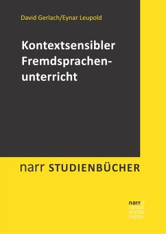 Kontextsensibler Fremdsprachenunterricht (eBook, PDF) - Gerlach, David; Leupold, Eynar