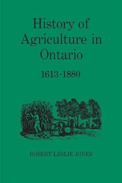 History of Agriculture in Ontario 1613-1880 (eBook, PDF) - Jones, Robert