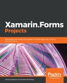 Xamarin.Forms Projects (eBook, ePUB)