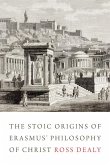 The Stoic Origins of Erasmus' Philosophy of Christ (eBook, PDF)