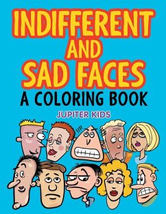 Cover Indifferent and Sad Faces (A Coloring Book)