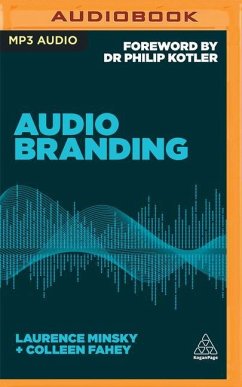 Audio Branding: Using Sound to Build Your Brand - Minsky, Laurence; Fahey, Colleen