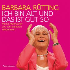 Ich bin alt und das ist gut so (MP3-Download) - Rütting, Barbara