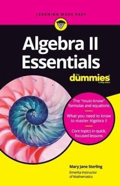 Algebra II Essentials For Dummies - Sterling, Mary Jane (Bradley University, Peoria, IL)