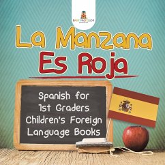 La Manzana Es Roja - Spanish for 1st Graders   Children's Foreign Language Books - Baby