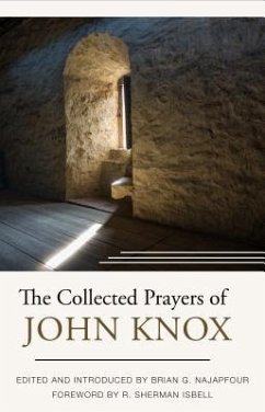 The Collected Prayers of John Knox - Knox, John