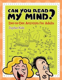 Can You Read My Mind? (Dot-to-Dot Activities for Adults) - Jupiter Kids