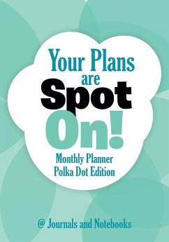 Your Plans are Spot On! Monthly Planner Polka Dot Edition - Journals and Notebooks