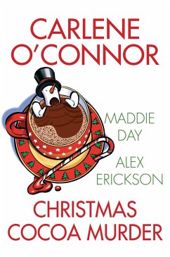 Christmas Cocoa Murder - O'Connor, Carlene; Day, Maddie; Erickson, Alex