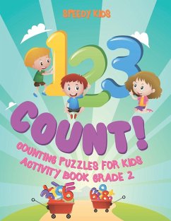 1, 2 ,3 Count! Counting Puzzles for Kids - Activity Book Grade 2 - Speedy Kids