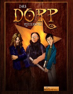 Das DORP-Rollenspiel (eBook, ePUB) - Gehlen, Marcel; Michalski, Thomas; Schaffrath, Matthias