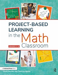 Project-Based Learning in the Math Classroom - Fancher, Chris; Norfar, Telannia