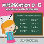 Multiplication 0-12 Workbook Math Essentials   Children's Arithmetic Books