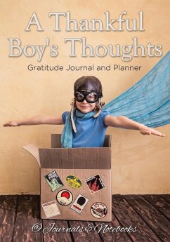 A Thankful Boy's Thoughts. Gratitude Journal and Planner - Journals and Notebooks